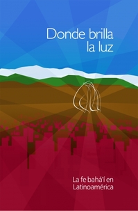 Le nouveau livre, intitulé Donde Brilla La Luz (Là où la lumière brille), est destiné à présenter la foi bahá’íe et comprend des réflexions sur l’impact que le temple est destiné à exercer sur la société latino-américaine.